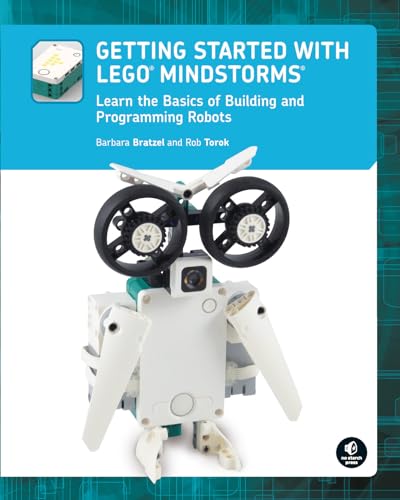Getting Started with LEGO® MINDSTORMS: Learn the Basics of Building and Programming Robots von No Starch Press