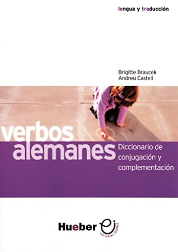 Verbos alemanes: Diccionario de conjugación y complementación.Deutsch als Fremdsprache / Grammatik: Diccionario de conjugaci´on y complementaci´on. Deutsch - Spanisch (Gramatica Aleman)