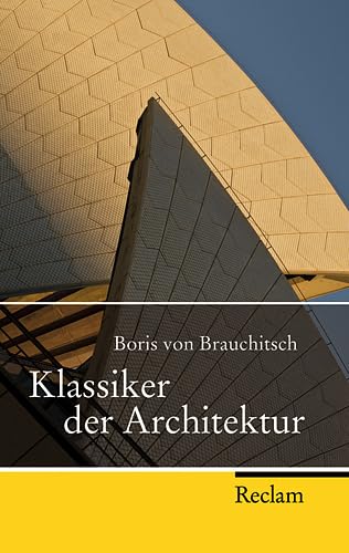 Klassiker der Architektur (Reclam Taschenbuch)