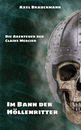 Im Bann der Höllenritter: Die Abenteuer der Claire Mercier von Books on Demand
