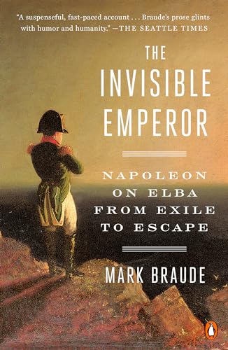 The Invisible Emperor: Napoleon on Elba from Exile to Escape von Random House Books for Young Readers