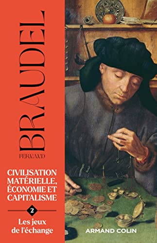 Civilisation matérielle, économie et capitalisme- Tome 2: Les jeux de l'échange von ARMAND COLIN