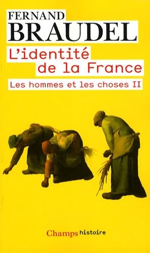 L'Identite De LA France 3/Les Hommes ET Les Choses 2: Les hommes et les choses II