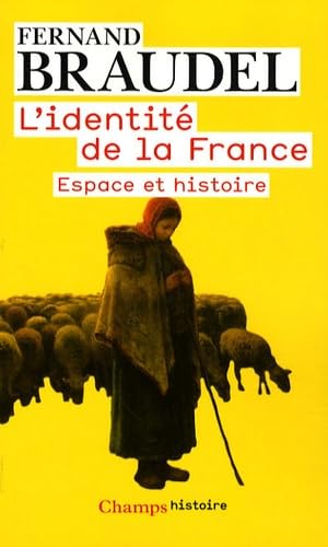 L'Identite De LA France: Espace ET Histoire