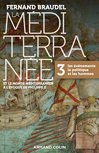 La Mediterranee a l'epoque de Philippe II 3: Evenements von ARMAND COLIN