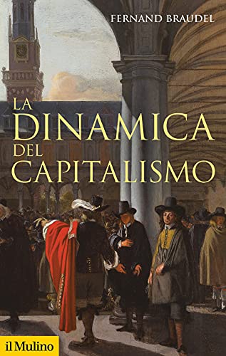 La dinamica del capitalismo (Storica paperbacks) von Il Mulino
