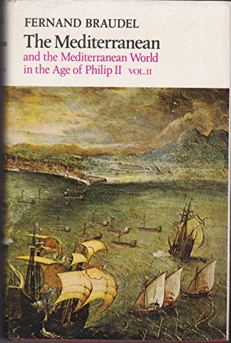 Mediterranean and the Mediterranean World in the Age of Philip II: v. 2 Mediterranean and the Mediterranean World in the Age of Philip II: v. 2