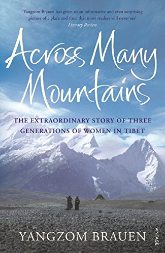 Across Many Mountains: The Extraordinary Story of Three Generations of Women in Tibet