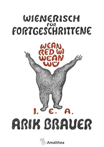 Wienerisch für Fortgeschrittene: Wean red wi Wean wü. I. E. A. von Amalthea Verlag
