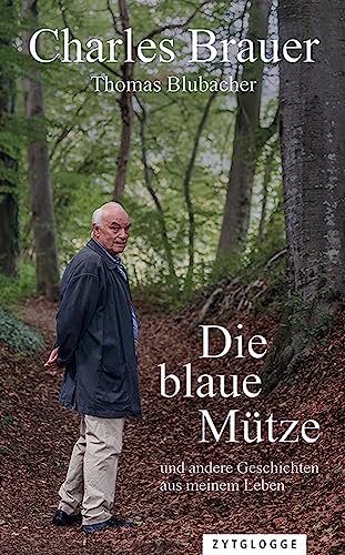 Die blaue Mütze: und andere Geschichten aus meinem Leben