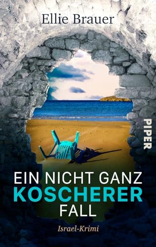 Ein nicht ganz koscherer Fall (Olivia Pfeffer ermittelt 2): Israel-Krimi | Trügerische Idylle am Strand: spannender Regionalkrimi am Mittelmeer