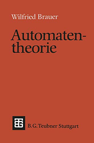 Automatentheorie: Eine Einführung in die Theorie endlicher Automaten (Leitfäden und Monographien der Informatik) von Vieweg+Teubner Verlag