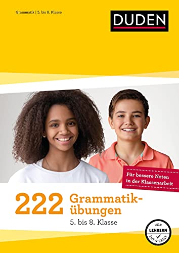 222 Grammatikübungen - 5. bis 8. Klasse: Regeln und Formen zum Üben (Duden - Lernhilfen)