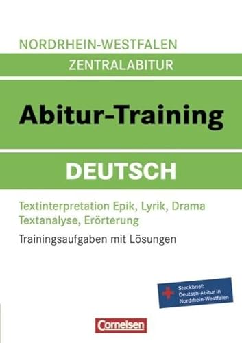 Abitur-Training Deutsch - Nordrhein-Westfalen: Arbeitsbuch mit Trainingsaufgaben und Lösungen