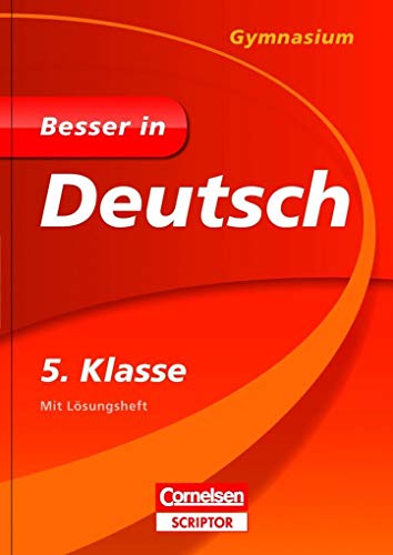 Besser in Deutsch - Gymnasium 5. Klasse - Cornelsen Scriptor (Cornelsen Scriptor - Besser in)