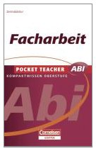 Pocket Teacher Abi Facharbeit: Kompaktwissen Oberstufe