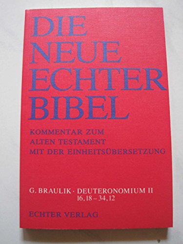 Die Neue Echter-Bibel. Kommentar / Kommentar zum Alten Testament mit Einheitsübersetzung / Deuteronomium II (16,18-34,12): LFG 28 von Echter Verlag GmbH