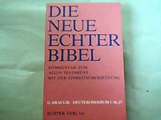 Die neue Echter Bibel. Kommentar zum Alten Testament mit der Einheitsübersetzung. Deuteronomium (Kap. 1 - 16,17). (15. Lieferung.) von Echter