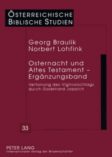 Osternacht und Altes Testament – Ergänzungsband: Vertonung des Vigilvorschlags durch Godehard Joppich (Österreichische Biblische Studien, Band 33)