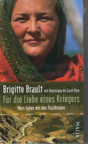 Für die Liebe eines Kriegers: Mein Leben mit den Paschtunen