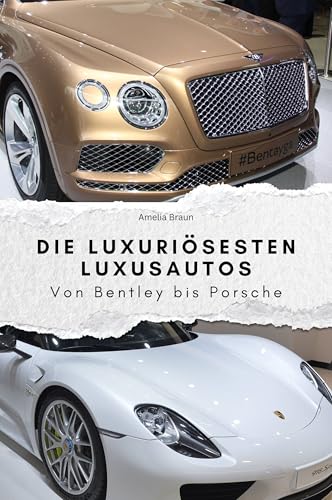 Die luxuriösesten Luxusautos - Das perfekte Geschenk für Männer und Frauen zu Weihnachten und Geburtstag. Hochwertige Hardcover-Ausgabe: Von Bentley bis Porsche von FlipFlop