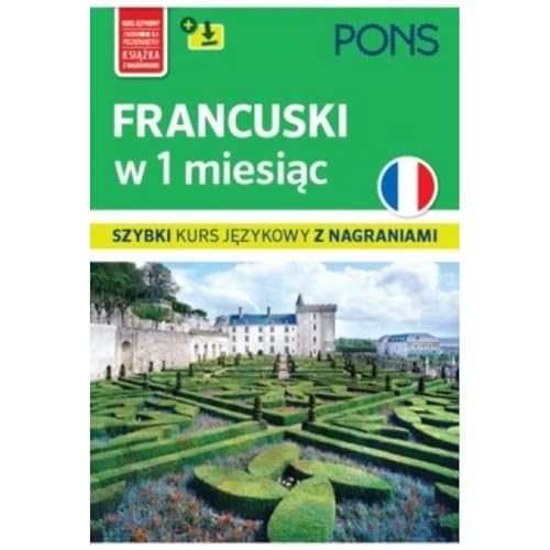 Francuski w 1 miesiąc: Szybki kurs językowy PONS z nagraniami mp3 Francuski w 1 miesiąc: Szybki kurs językowy PONS z nagraniami mp3 von LektorKlett