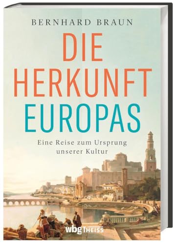Die Herkunft Europas: Eine Reise zum Ursprung unserer Kultur