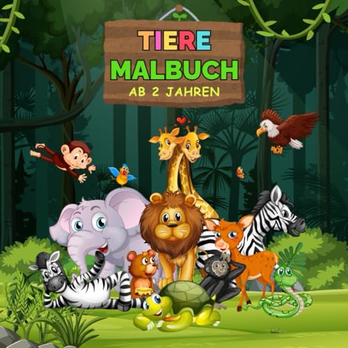 Mein Tiere Malbuch zum Ausmalen und Entdecken: 30 große einfache Tiermotive für Kinder ab 2 Jahren von Independently published