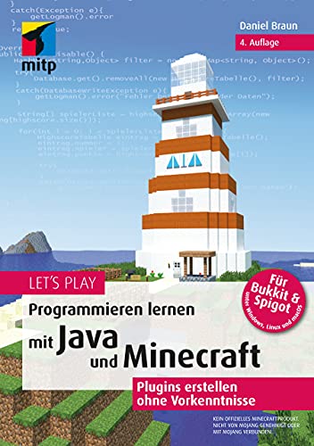 Let‘s Play.Programmieren lernen mit Java und Minecraft: Plugins erstellen ohne Vorkenntnisse (mitp Anwendungen)