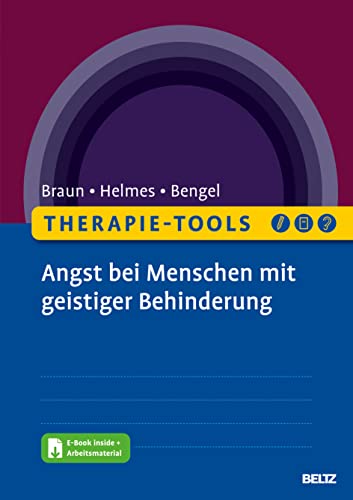 Therapie-Tools Angst bei Menschen mit geistiger Behinderung: Mit E-Book inside und Arbeitsmaterial in Leichter Sprache (Beltz Therapie-Tools)