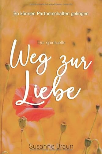 Der spirituelle Weg zur Liebe von Independently published