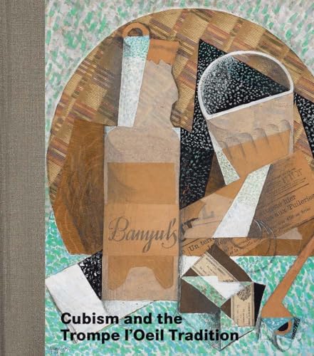 Cubism and the Trompe L'oeil Tradition von Metropolitan Museum of Art New York