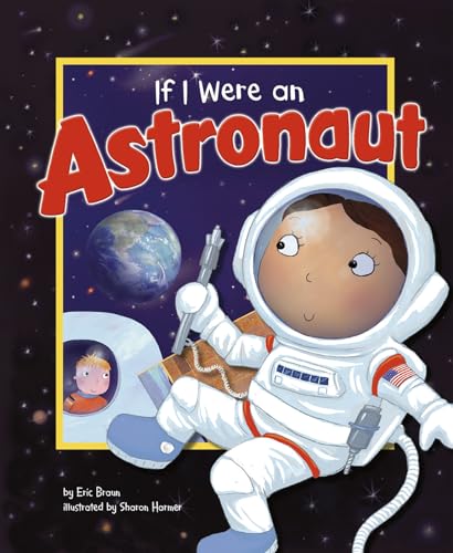 If I Were an Astronaut (Dream Big!)