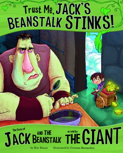 Trust Me, Jack's Beanstalk Stinks!: The Story of Jack and the Beanstalk as Told by the Giant (The Other Side of the Story) von Picture Window Books
