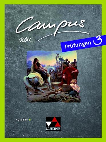 Campus B / Campus B Prüfungen 3: Gesamtkurs Latein (Campus B: Gesamtkurs Latein)