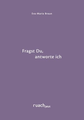 Fragst Du, antworte ich: Lyrischer Begleiter von ruach.jetzt GmbH