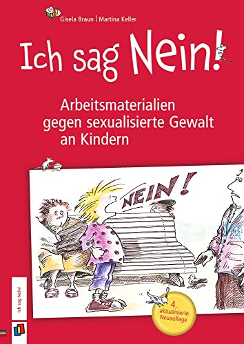 Ich sag Nein! 4. aktualisierte Neuauflage: Arbeitsmaterialien gegen sexualisierte Gewalt an Kindern von Verlag an der Ruhr