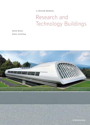 Research and Technology Buildings: A Design Manual (Design Manuals) von Birkhauser