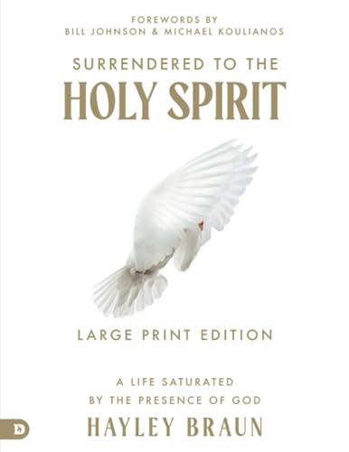 Surrendered to the Holy Spirit (Large Print Edition): A Life Saturated in the Presence of God von Destiny Image Publishers