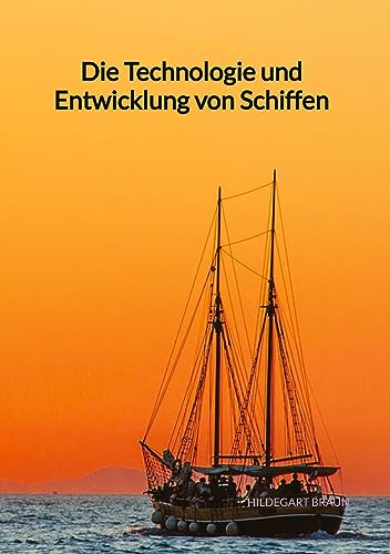 Die Technologie und Entwicklung von Schiffen