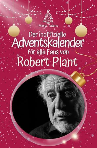 Der inoffizielle Adventskalender für alle Fans von Robert Plant - 2024 von FlipFlop