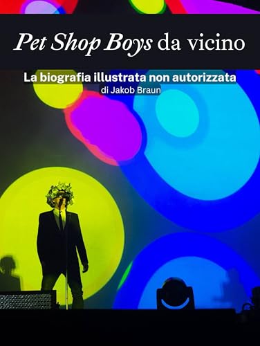 Pet Shop Boys da vicino - Completamente a colori: La biografia illustrata non autorizzata von FlipFlop