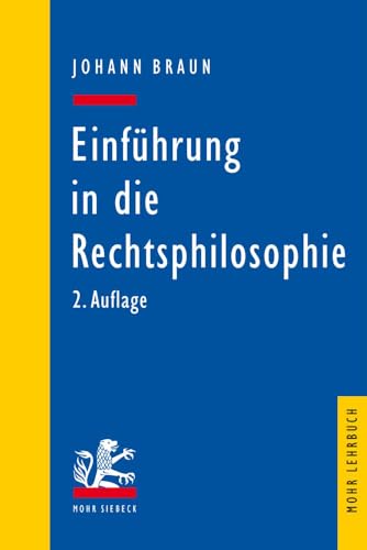 Einführung in die Rechtsphilosophie: Der Gedanke des Rechts (Mohr Lehrbuch)