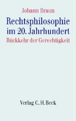 Rechtsphilosophie im 20. Jahrhundert: Die Rückkehr der Gerechtigkeit