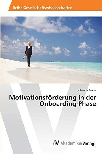 Motivationsförderung in der Onboarding-Phase