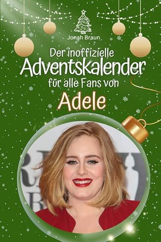 Der inoffizielle Adventskalender für alle Fans von Adele - Hochwertige Hardcover-Ausgabe - das perfekte Geschenk 2024 von FlipFlop
