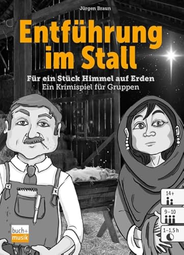 Entführung im Stall: Für ein Stück Himmel auf Erden - Ein Krimispiel für Gruppen