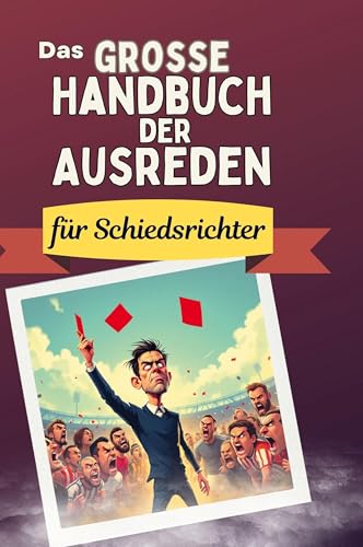 Das große Handbuch der Ausreden für Schiedsrichter von FlipFlop
