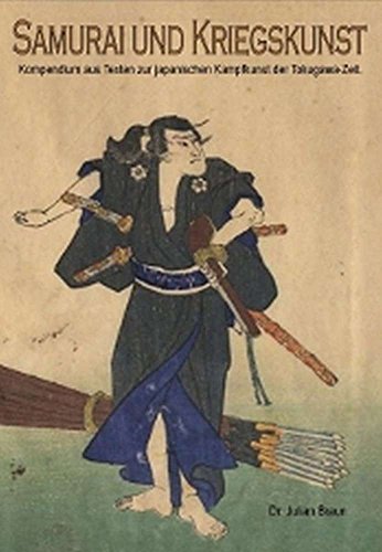 Samurai und Kriegskunst: Kompendium aus klassischen Texten der Tokugawa-Zeit