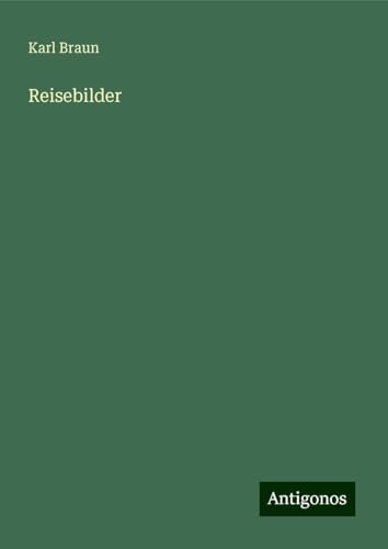 Reisebilder von Antigonos Verlag